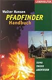 Pfadfinder-Handbuch: Tipps, Tricks, Abenteuer