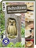 Schnitzen: Das Grundlagenbuch. Mit Online-Tutorialvideos